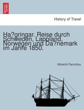 Pancritius |  Ha¨gringar. Reise durch Schweden, Lappland, Norwegen und Da¨nemark im Jahre 1850. | Buch |  Sack Fachmedien