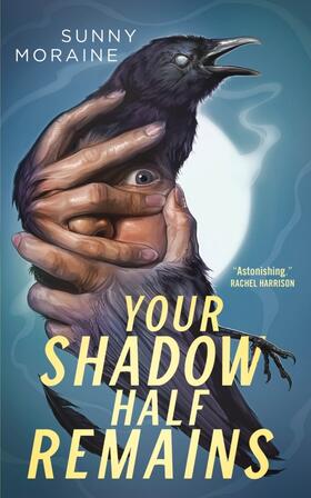 Moraine |  Your Shadow Half Remains | Buch |  Sack Fachmedien