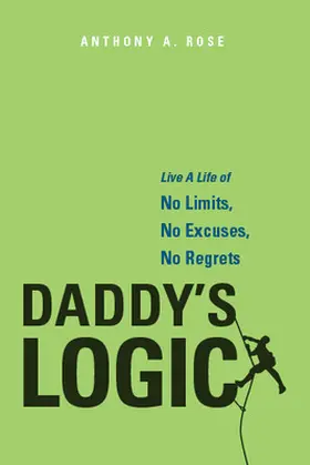 Rose |  Daddy's Logic | Buch |  Sack Fachmedien