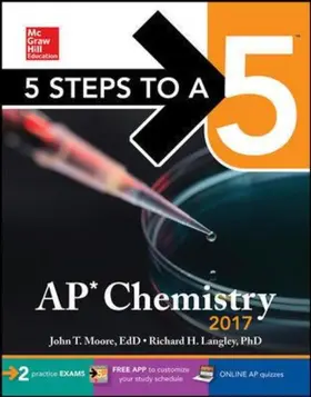 Moore / Langley |  5 Steps to a 5: AP Chemistry 2017 | Buch |  Sack Fachmedien