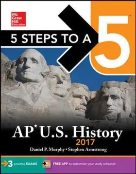 Murphy / Armstrong |  5 Steps to a 5 AP U.S. History 2017 | Buch |  Sack Fachmedien
