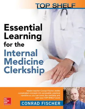 Fischer |  Top Shelf: Essential Learning for the Internal Medicine Clerkship | Buch |  Sack Fachmedien