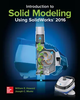 Howard / Musto |  Introduction to Solid Modeling Using Solidworks 2016 | Buch |  Sack Fachmedien