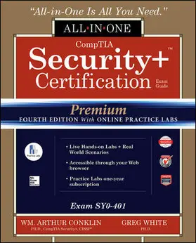 Conklin / White / Cothren |  CompTIA Security+ Certification All-in-One Exam Guide, Premium Fourth Edition with Online Practice Labs (Exam SY0-401) | Buch |  Sack Fachmedien