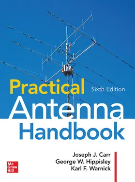 Carr / Hippisley / Warnick |  Practical Antenna Handbook, Sixth Edition | Buch |  Sack Fachmedien