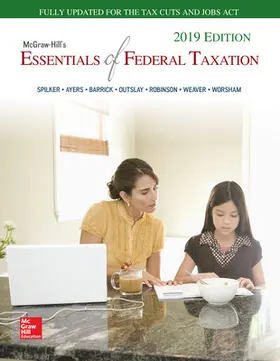Spilker / Ayers / Barrick |  McGraw-Hill's Essentials of Federal Taxation 2019 Edition | Buch |  Sack Fachmedien