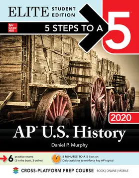 Murphy |  5 Steps to a 5: AP U.S. History 2020 Elite Student Edition | Buch |  Sack Fachmedien