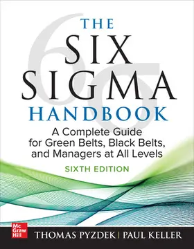Pyzdek / Keller |  The Six Sigma Handbook, Sixth Edition: A Complete Guide for Green Belts, Black Belts, and Managers at All Levels | Buch |  Sack Fachmedien