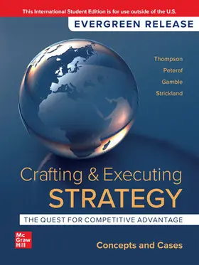 Thompson / Peteraf / Gamble |  Crafting & Executing Strategy: The Quest for Competitive Advantage: Concepts and Cases: 2024 Release ISE | Buch |  Sack Fachmedien
