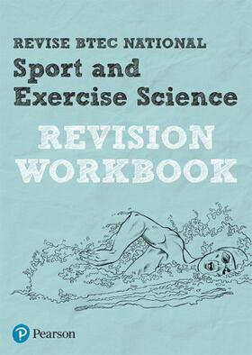 Toward / Jones / Fisher |  Pearson REVISE BTEC National Sport and Exercise Science Revision Workbook - for 2025 exams | Buch |  Sack Fachmedien