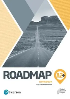 Kelly / Turner |  Roadmap A2+ Workbook with Digital Resources | Buch |  Sack Fachmedien
