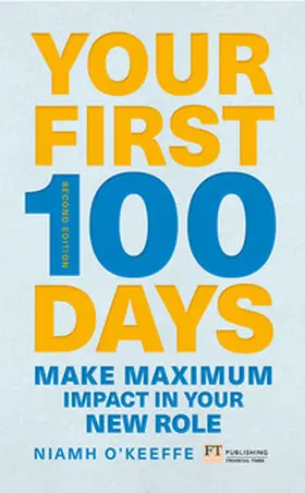 O'Keeffe |  Your First 100 Days | Buch |  Sack Fachmedien
