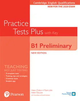 Chilton / Little / Tiliouine |  Cambridge English Qualifications: B1 Preliminary New Edition Practice Tests Plus Student's Book with key | Buch |  Sack Fachmedien