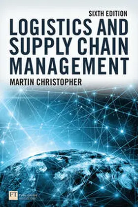 Christopher | Logistics and Supply Chain Management 6e | Buch | 978-1-292-41618-2 | sack.de