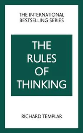 Templar |  The Rules of Thinking: A Personal Code to Think Yourself Smarter, Wiser and Happier | Buch |  Sack Fachmedien