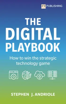 Andriole | The Digital Playbook: How to win the strategic technology game | Buch | 978-1-292-44306-5 | www2.sack.de