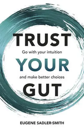 Smith |  Trust your Gut: Go with your intuition and make better choices | Buch |  Sack Fachmedien