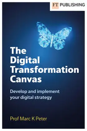 Peter | The Digital Transformation Canvas | Buch | 978-1-292-46619-4 | www2.sack.de