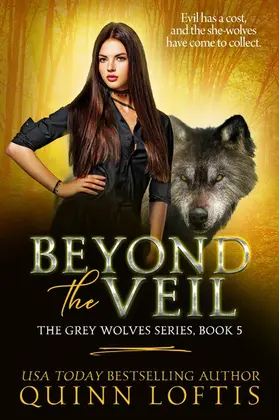 Loftis |  Beyond the Veil, Book 5 The Grey Wolves Series | eBook | Sack Fachmedien