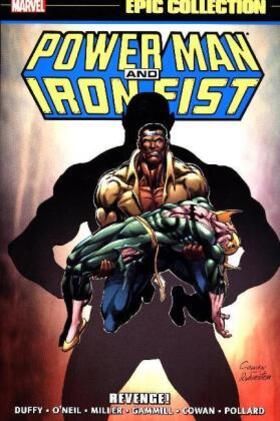 Duffy / O'Neil / Miller |  Power Man & Iron Fist Epic Collection: Revenge! | Buch |  Sack Fachmedien