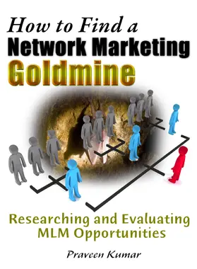 Kumar |  How to Find a Network Marketing Goldmine: Researching and Evaluating MLM Opportunities | eBook | Sack Fachmedien