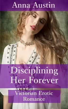 Austin |  Disciplining Her Forever | eBook | Sack Fachmedien
