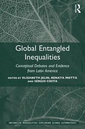 Jelin / Motta / Costa |  Global Entangled Inequalities | Buch |  Sack Fachmedien