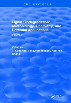 Kirk | Lignin Biodegradation: Microbiology, Chemistry, and Potential Applications | Buch | 978-1-315-89496-6 | sack.de