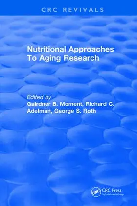 Moment / Adleman / Roth |  Nutritional Approaches To Aging Research | Buch |  Sack Fachmedien