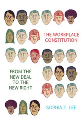 Lee |  The Workplace Constitution from the New Deal to the New Right | eBook | Sack Fachmedien
