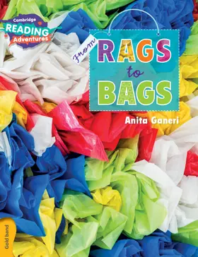 Ganeri |  Cambridge Reading Adventures from Rags to Bags Gold Band | Buch |  Sack Fachmedien