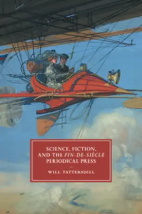 Tattersdill |  Science, Fiction, and the Fin-de-Siècle Periodical Press | Buch |  Sack Fachmedien