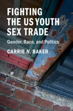 Baker |  Fighting the US Youth Sex Trade | Buch |  Sack Fachmedien