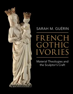 Guerin |  French Gothic Ivories | Buch |  Sack Fachmedien