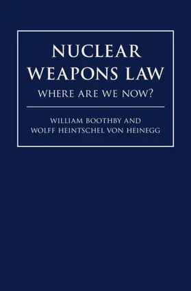 Boothby / Heintschel von Heinegg |  Nuclear Weapons Law | Buch |  Sack Fachmedien