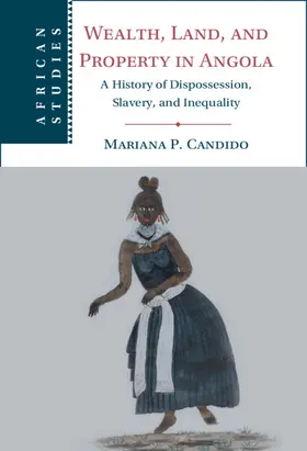 Candido |  Wealth, Land, and Property in Angola | Buch |  Sack Fachmedien