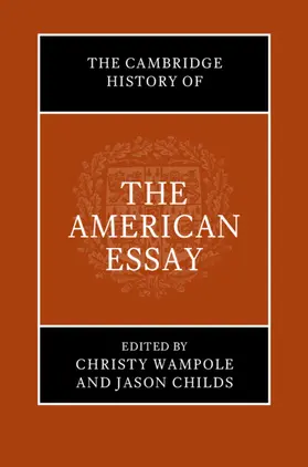 Wampole / Childs |  The Cambridge History of the American Essay | Buch |  Sack Fachmedien