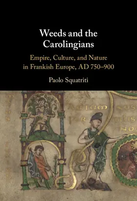 Squatriti |  Weeds and the Carolingians | Buch |  Sack Fachmedien