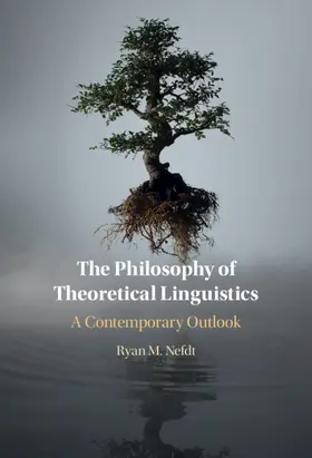 Nefdt |  The Philosophy of Theoretical Linguistics | Buch |  Sack Fachmedien