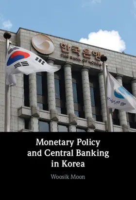 Moon |  Monetary Policy and Central Banking in Korea | Buch |  Sack Fachmedien