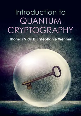 Vidick / Wehner |  Introduction to Quantum Cryptography | Buch |  Sack Fachmedien