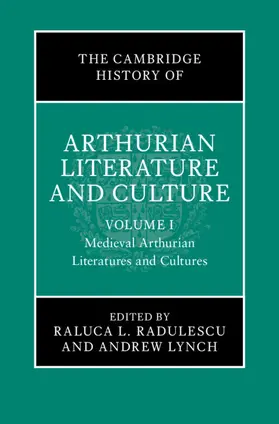 Lynch / Radulescu |  The Cambridge History of Arthurian Literature and Culture: Volume 1 | Buch |  Sack Fachmedien