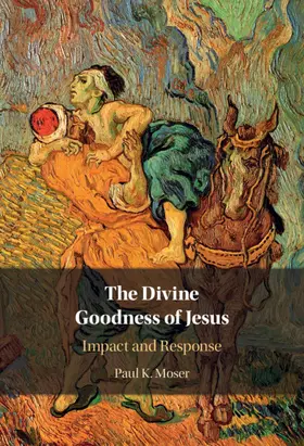 Moser |  The Divine Goodness of Jesus | Buch |  Sack Fachmedien