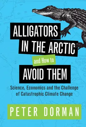 Dorman | Alligators in the Arctic and How to Avoid Them | Buch | 978-1-316-51627-0 | sack.de