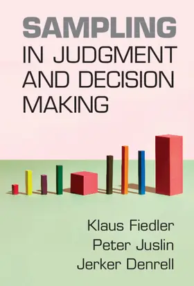 Fiedler / Juslin / Denrell |  Sampling in Judgment and Decision Making | Buch |  Sack Fachmedien