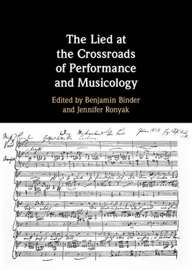 Binder / Ronyak |  The Lied at the Crossroads of Performance and Musicology | Buch |  Sack Fachmedien