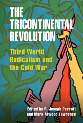 Parrott / Lawrence |  The Tricontinental Revolution | Buch |  Sack Fachmedien