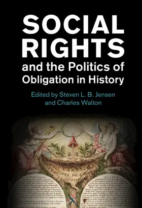 Jensen / Walton |  Social Rights and the Politics of Obligation in History | Buch |  Sack Fachmedien