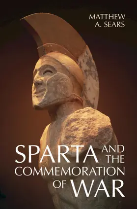 Sears |  Sparta and the Commemoration of War | Buch |  Sack Fachmedien
