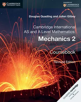 Quadling / Gilbey |  Cambridge International as and a Level Mathematics: Mechanics 2 Coursebook | Buch |  Sack Fachmedien